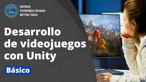 Desarrollo de Vídeojuegos con Unity - Nivel Básico